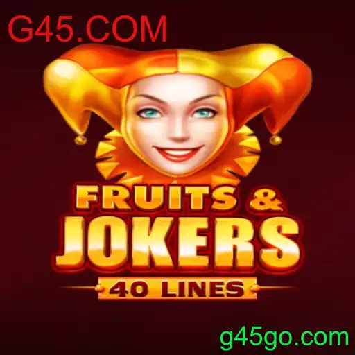 Descubra o Fascinante Jogo FruitsAndJokers40: Regras e Inovações por G45.COM